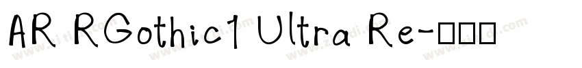 AR RGothic1 Ultra Re字体转换